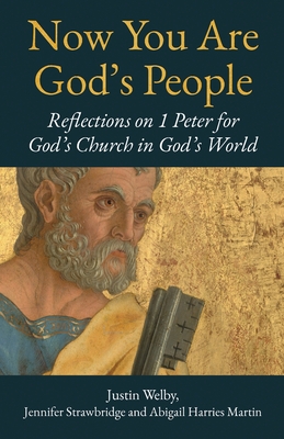 Now You are God's People - Welby, Justin, and Strawbridge, Jennifer, and Harries Martin, Abigail