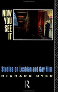 Now You See It: Studies in Lesbian and Gay Film
