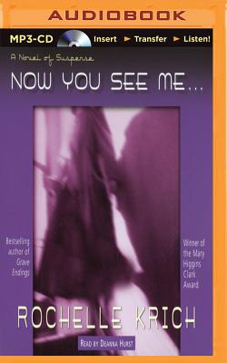 Now You See Me... - Krich, Rochelle, and Hurst, Deanna (Read by)