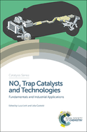 NOx Trap Catalysts and Technologies: Fundamentals and Industrial Applications