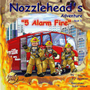 Nozzlehead's Adventure "5 Alarm Fire"