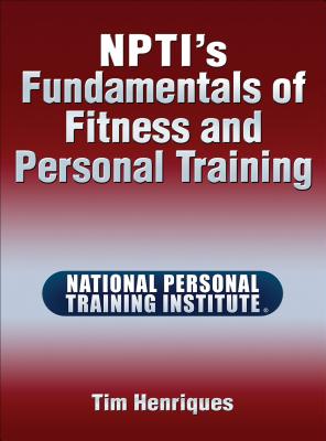 Npti's Fundamentals of Fitness and Personal Training - Henriques, Tim
