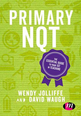 Nqt: The beginning teacher's guide to outstanding practice - Jolliffe, Wendy (Editor), and Waugh, David (Editor)
