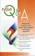 Nsa Q & A: Real World Answers to the Notary Signing Agent's Most Asked Questions - National Notary Association