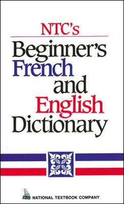 NTC's Beginner's French and English Dictionary - Winders, Jacqueline, and Winders Jacqueline, and Conrad, Dennis