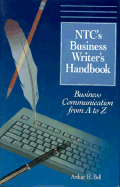 NTC's Business Writer's Handbook - Bell, Arthur H, PhD