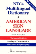 NTC's Multilingual Dictionary of American Sign Language - Proctor, Claude O, PH.D.