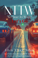 Nttw: No Time To Waste