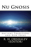 Nu Gnosis Vol 1: Ancient Traditions and New Ideas