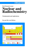 Nuclear and Radiochemistry: Fundamentals and Applications