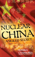 Nuclear China: A Veiled Secret - Chansoria, Monika