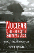 Nuclear Deterrence in Southern Asia: China, India and Pakistan