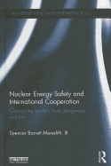 Nuclear Energy Safety and International Cooperation: Closing the World's Most Dangerous Reactors