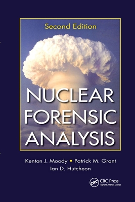 Nuclear Forensic Analysis - Moody, Kenton J., and Grant, Patrick M., and Hutcheon, Ian D.