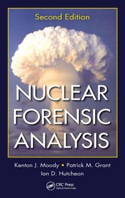 Nuclear Forensic Analysis - Moody, Kenton J., and Grant, Patrick M., and Hutcheon, Ian D.