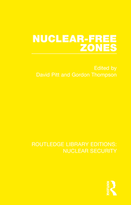 Nuclear-Free Zones - Pitt, David (Editor), and Thompson, Gordon (Editor)