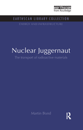 Nuclear Juggernaut: The Transport of Radioactive Materials