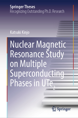 Nuclear Magnetic Resonance Study on Multiple Superconducting Phases in Ute2 - Kinjo, Katsuki