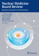 Nuclear Medicine Board Review: Questions and Answers for Self-Assessment