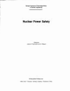 Nuclear power safety - Rust, James H., and Weaver, Lynn E.