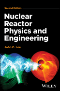 Nuclear Reactor Physics and Engineering