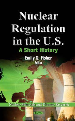 Nuclear Regulation in the U.S - Walker, J Samuel