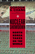 Nuclear Showdown: North Korea Takes on the World - Chang, Gordon G