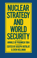 Nuclear Strategy and World Security: Annals of Pugwash 1984
