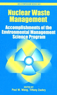 Nuclear Waste Management: Accomplishments of the Environmental Management Science Program