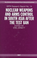 Nuclear Weapons and Arms Control in South Asia - Arnett, Eric (Editor)