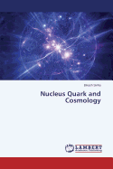 Nucleus Quark and Cosmology