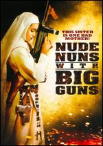 Nude Nuns With Big Guns - Joseph Guzman