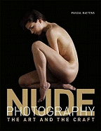 Nude Photography: The Art and the Craft