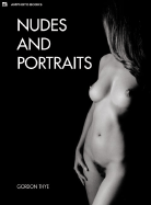 Nudes and Portraits - Thye, Gorden, and Watson-Guptill Publishing, and Thye, Gordon (Photographer)