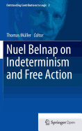 Nuel Belnap on Indeterminism and Free Action