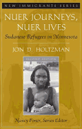 Nuer Journeys, Nuer Lives: Sudanese Refugees in Minnesota