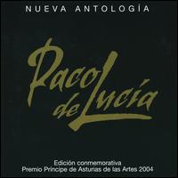 Nueva Antologia: Edicion Conmemorativa Principe de Asturias 2004 - Paco de Lucia