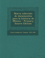 Nueva colecci?n de documentos para la historia de M?xico