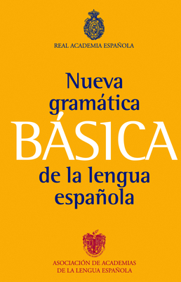 Nueva Gramtica Bsica de la Lengua Espaola - Real Academia de la Lengua Espaola