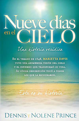 Nueve Das En El Cielo / Nine Days in Heaven - Prince, Dennis L, and Prince, Nolene