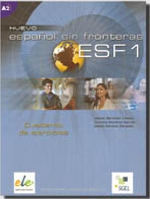 Nuevo Espanol Sin Fronteras 1 Exercises Book - Lobato, Jesus Sanchez, and Gargallo, Isabel Santos, and Garcia, Concha Moreno