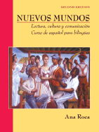 Nuevos Mundos: Lectura, Cultura y Comunicaci?n / Curso de Espa?ol Para Bilingues