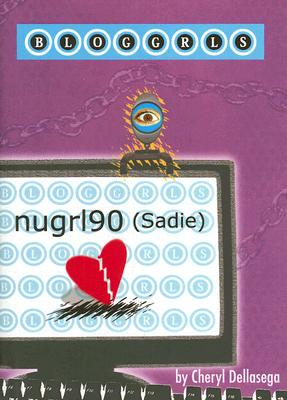 Nugrl90 (Sadie) - Dellasega, Cheryl, PH.D., PH D