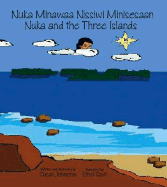 Nuka Minawaa Nissiwi Minisesaan: Nuka and the Three Islands