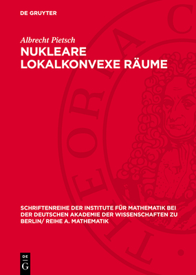 Nukleare Lokalkonvexe Rume - Pietsch, Albrecht