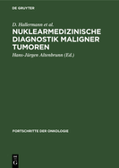 Nuklearmedizinische Diagnostik Maligner Tumoren