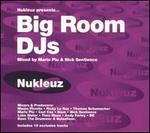 Nukleuz Presentz: Big Room DJ's - Various Artists