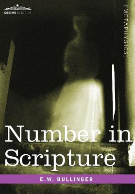 Number in Scripture - Bullinger, E W, Dr.