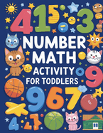 Number Math Activity Book for Toddlers: Math Activity Book for Kids, Math Books for Toddlers