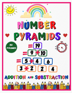 Number pyramids - addition and substraction: 150 Addition Pyramid Challenges - addition and subtraction practice workbook - Pyramid Arithmetic Addition and Subtraction Math Workbook - additive pyramids